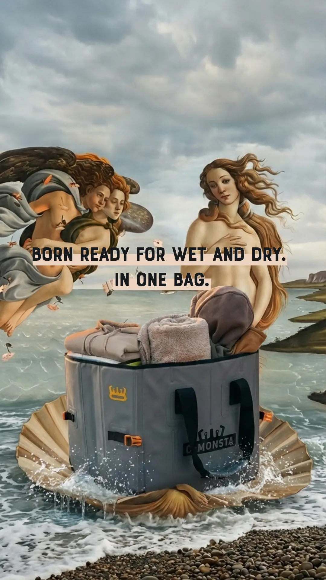 Botticelli's Birth of Venus remade with Venus carrying an overflowing grey C-Monsta wet and dry bag, with the headline “Born ready for wet and dry. In one bag.”